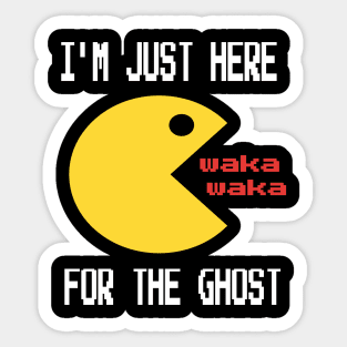 I'm just here for the ghost  Halloween video gamer costume T-shirt Sticker